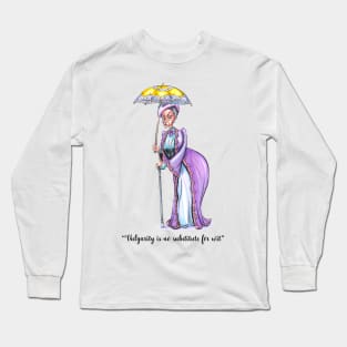 Vulgarity and Wit Quote - Dowager Long Sleeve T-Shirt